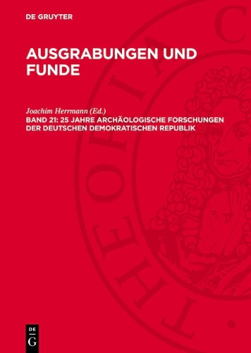 25 Jahre Archäologische Forschungen Der Deutschen Demokratischen Republik