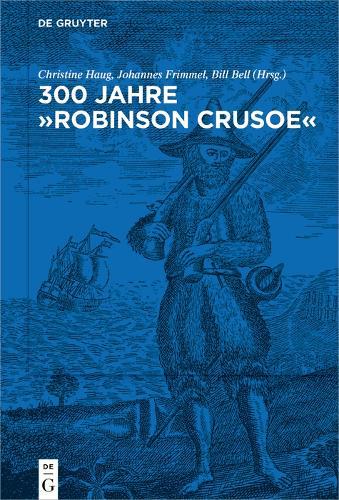 300 Jahre "Robinson Crusoe"