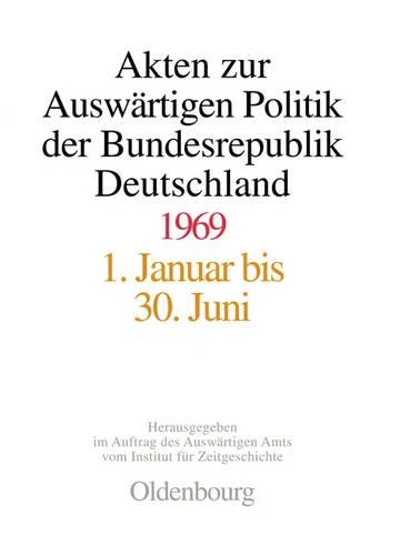 Akten Zur Auswärtigen Politik Der Bundesrepublik Deutschland 1969