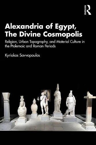 Alexandria of Egypt, The Divine Cosmopolis