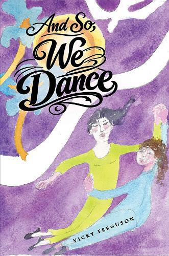 And So, We Dance