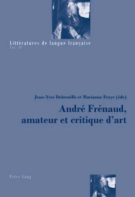 André Frénaud, Amateur Et Critique d'Art