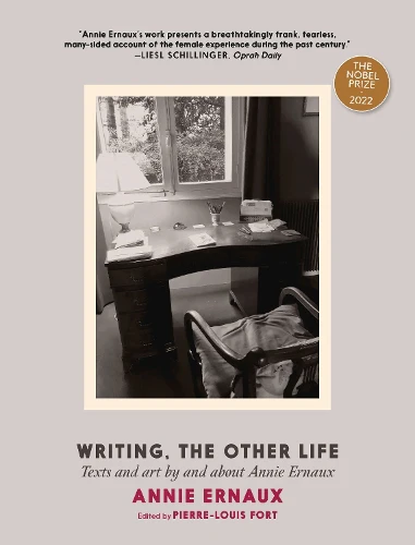 Annie Ernaux: Writing, The Other Life
