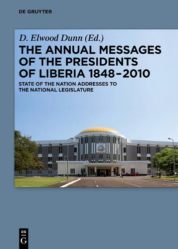 Annual Messages of the Presidents of Liberia 1848–2010