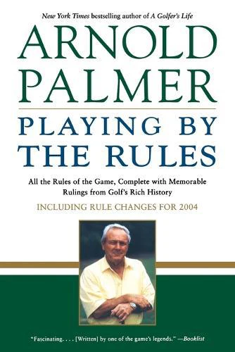 Arnold Palmer Playing by the R