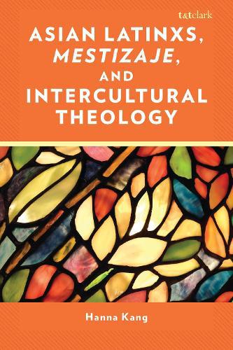 Asian Latinxs, Mestizaje, and Intercultural Theology