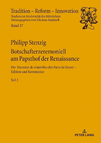 Botschafterzeremoniell Am Papsthof Der Renaissance
