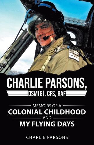 Charlie Parsons, DSM(G), cfs, RAF