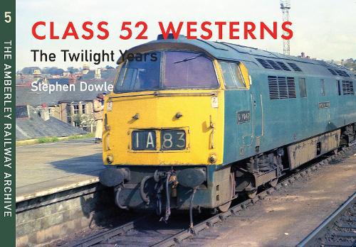Class 52 Westerns The Twilight Years