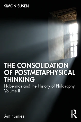 Consolidation of Postmetaphysical Thinking