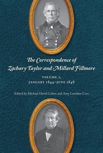 Correspondence of Zachary Taylor and Millard Fillmore
