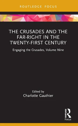 Crusades and the Far-Right in the Twenty-First Century
