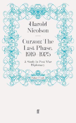 Curzon: The Last Phase, 1919-1925