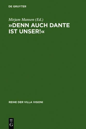 »Denn auch Dante ist unser!«