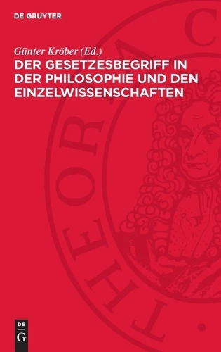 Der Gesetzesbegriff in Der Philosophie Und Den Einzelwissenschaften