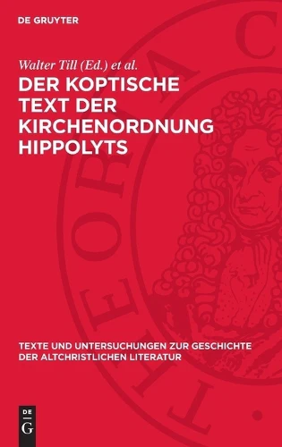 Der Koptische Text Der Kirchenordnung Hippolyts