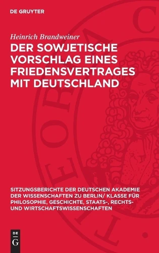 Der Sowjetische Vorschlag Eines Friedensvertrages Mit Deutschland