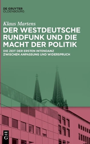 Der Westdeutsche Rundfunk Und Die Macht Der Politik