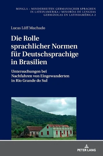 Rolle sprachlicher Normen fuer Deutschsprachige in Brasilien