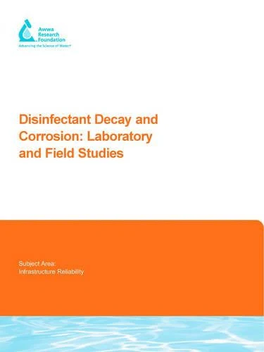 Disinfectant Decay and Corrosion: Laboratory and Field Studies