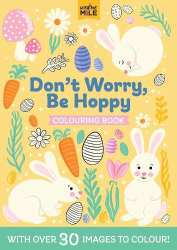 Don't Worry Be Hoppy Colouring Book