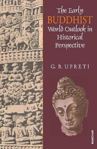 Early Buddhist World Outlook in Historical Perspective