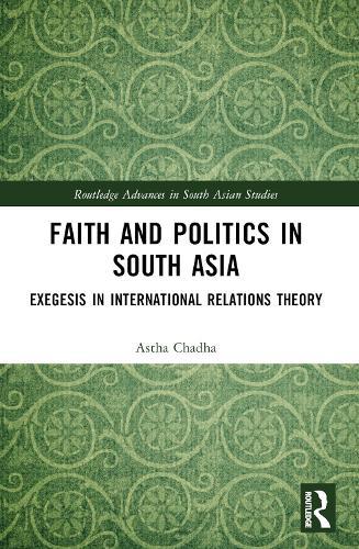 Faith and Politics in South Asia