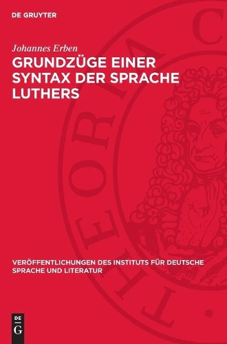 Grundzüge Einer Syntax Der Sprache Luthers