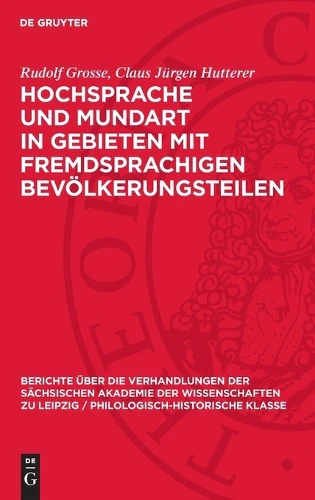 Hochsprache Und Mundart in Gebieten Mit Fremdsprachigen Bevölkerungsteilen