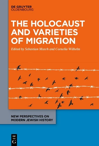 Holocaust and Varieties of Migration