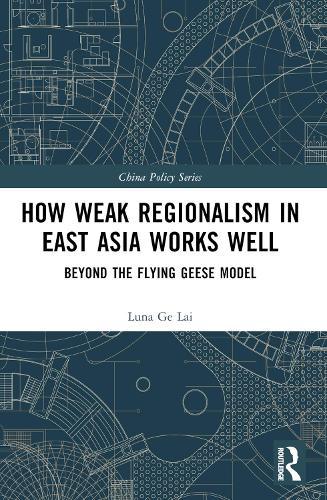 How Weak Regionalism in East Asia Works Well