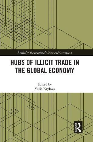 Hubs of Illicit Trade in the Global Economy