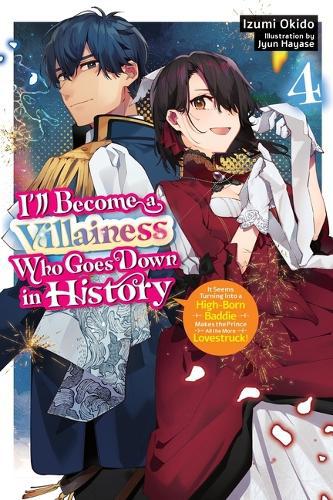 I’ll Become a Villainess Who Goes Down in History, Vol. 4 (novel)