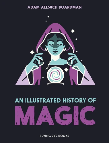 Illustrated History of Magic