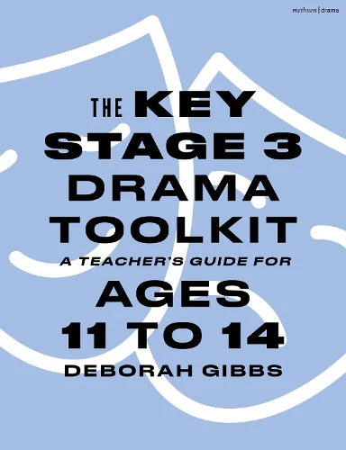 Key Stage 3 Drama Toolkit