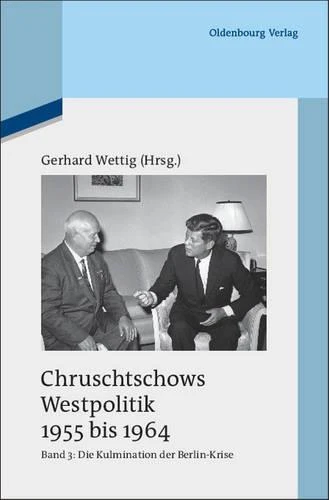 Kulmination Der Berlin-Krise (Herbst 1960 Bis Herbst 1962)