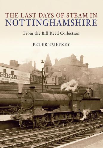 Last Days of Steam in Nottinghamshire