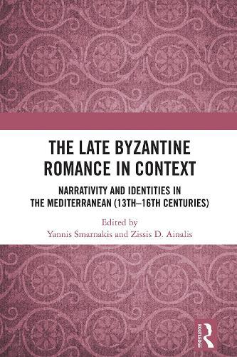 Late Byzantine Romance in Context