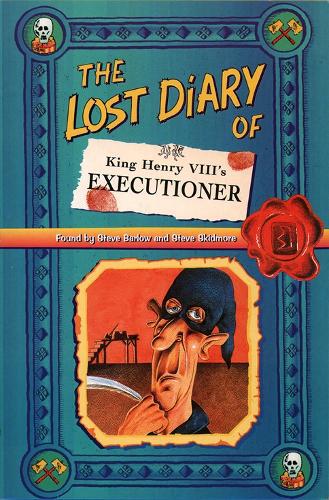 Lost Diary of King Henry VIII’s Executioner