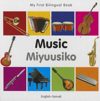 My First Bilingual Book -  Music (English-Somali)
