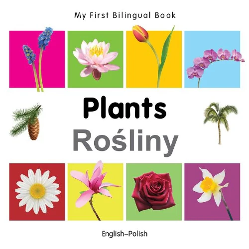 My First Bilingual Book -  Plants (English-Polish)