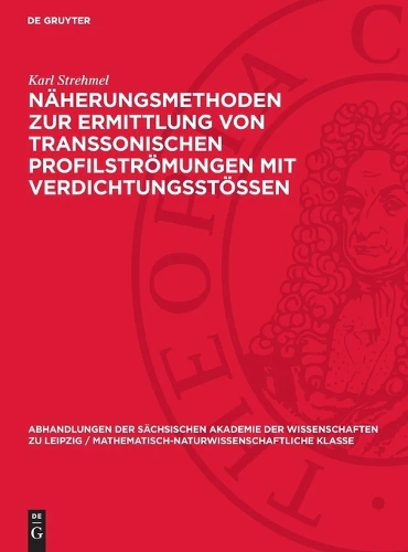 Näherungsmethoden Zur Ermittlung Von Transsonischen Profilströmungen Mit Verdichtungsstössen