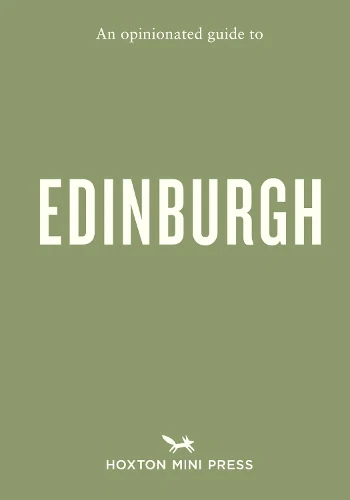 Opinionated Guide to Edinburgh