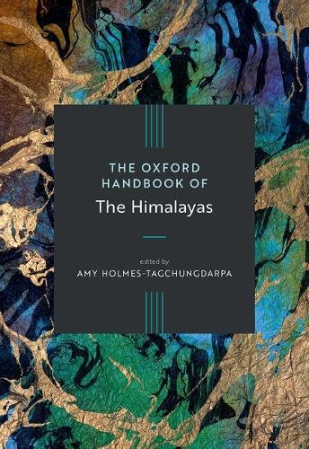Oxford Handbook of the Himalayas