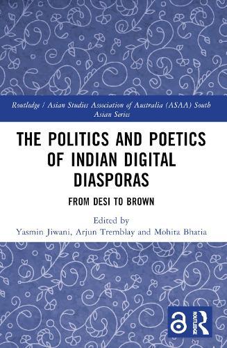 Politics and Poetics of Indian Digital Diasporas