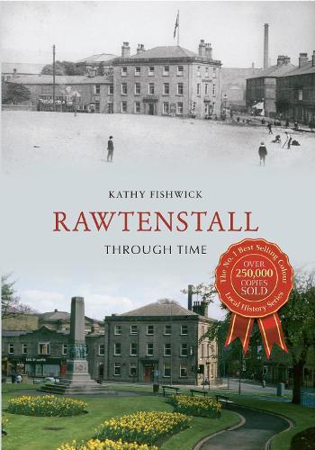 Rawtenstall Through Time