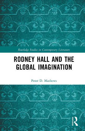 Rodney Hall and the Global Imagination