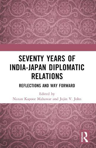 Seventy Years of India-Japan Diplomatic Relations
