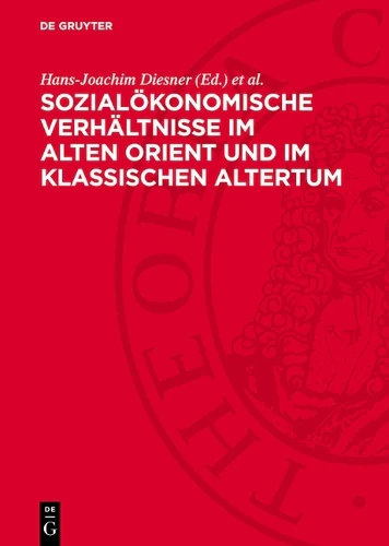 Sozialökonomische Verhältnisse Im Alten Orient Und Im Klassischen Altertum