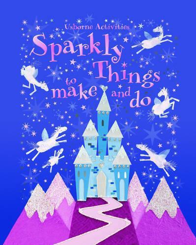 Sparkly Things to Make and Do